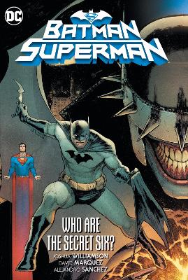 Batman/Superman Volume 1: Who are the Secret Six? book