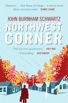 Northwest Corner by John Burnham Schwartz