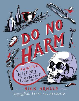 Do No Harm - A Painful History of Medicine book