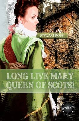 Long Live Mary, Queen of Scotts! book