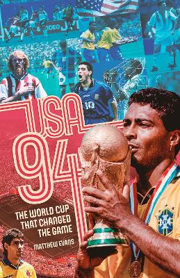 USA 94: The World Cup That Changed the Game book