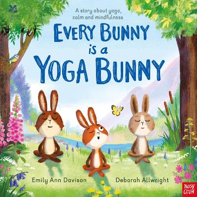 National Trust: Every Bunny is a Yoga Bunny: A story about yoga, calm and mindfulness by Emily Ann Davison