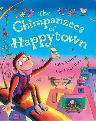 The Chimpanzees of Happy Town by Giles Andreae