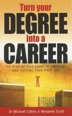 Turn Your Degree into a Career: A Step-by-step Guide to Achieving Your Dream Career book