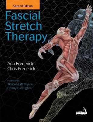 Fascial Stretch Therapy - Second Edition book