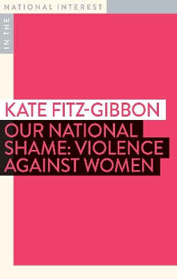 Our National Shame: Violence Against Women by Kate Fitz-Gibbon