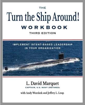 The The Turn the Ship Around! Workbook by L. David Marquet