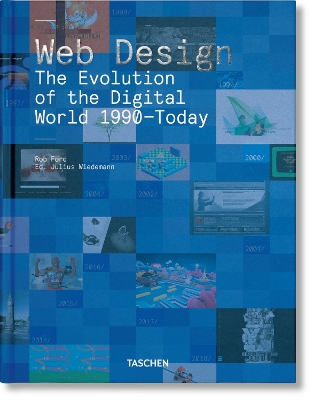 Web Design. The Evolution of the Digital World 1990-Today by Rob Ford