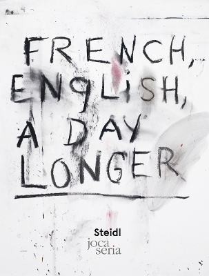 Jim Dine: French, English, A Day Longer book