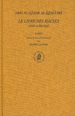 Le Livre des Haltes (Kitâb al-Mawâqif), Tome I book