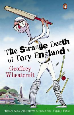 The Strange Death of Tory England by Geoffrey Wheatcroft