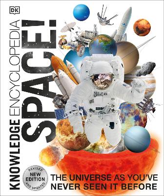 Knowledge Encyclopedia Space!: The Universe as You've Never Seen it Before book