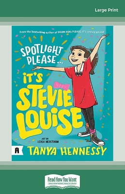 Spotlight Please, It's Stevie Louise by Tanya Hennessy