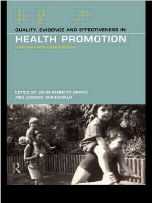 Quality, Evidence and Effectiveness in Health Promotion by John Kenneth Davies