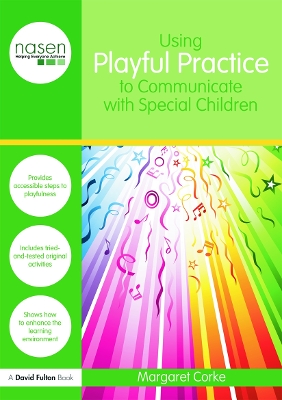 Using Playful Practice to Communicate with Special Children by Margaret Corke