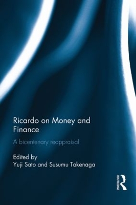 Ricardo on Money and Finance by Yuji Sato