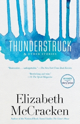Thunderstruck & Other Stories by Elizabeth McCracken