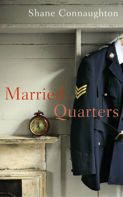 Married Quarters by Shane Connaughton