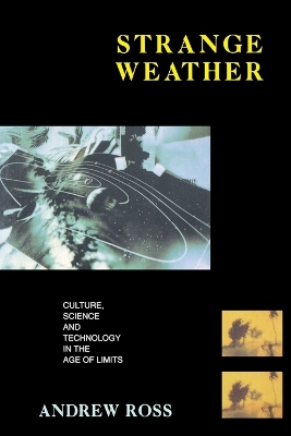 Strange Weather: Culture, Science and Technology in the Age of Limits book