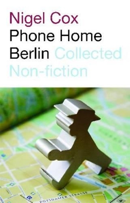 Phone Home Berlin by Nigel Cox