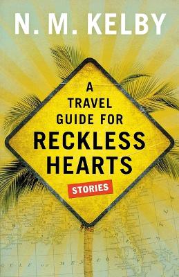 Travel Guide for Reckless Hearts book