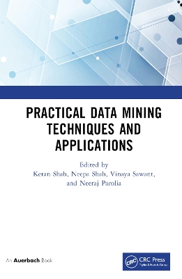 Practical Data Mining Techniques and Applications by Ketan Shah