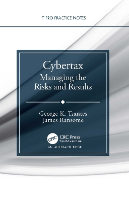 Cybertax: Managing the Risks and Results by George K. Tsantes