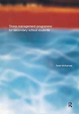 Stress Management Programme for Secondary School Students by Sarah McNamara