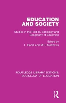 Education and Society: Studies in the Politics, Sociology and Geography of Education by L. Bondi
