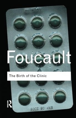 Birth of the Clinic by Michel Foucault