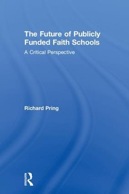 Future of Publicly Funded Faith Schools by Richard Pring