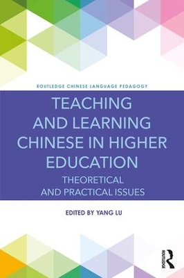 Teaching and Learning Chinese in Higher Education book