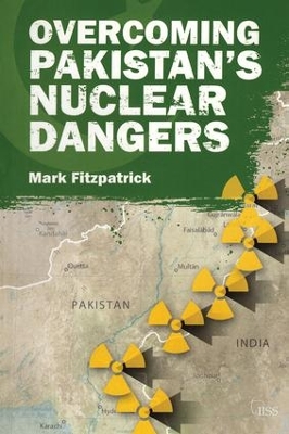 Overcoming Pakistan's Nuclear Dangers book