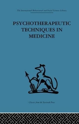 Psychotherapeutic Techniques in Medicine by Michael Balint