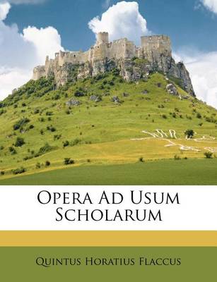 Opera Ad Usum Scholarum book