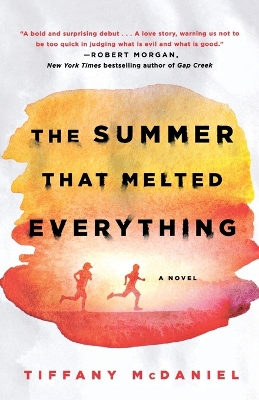 The The Summer That Melted Everything by Tiffany McDaniel