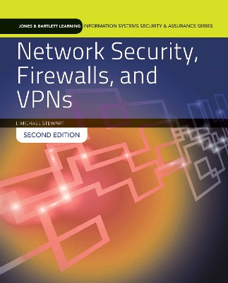 Network Security, Firewalls And Vpns by J. Michael Stewart