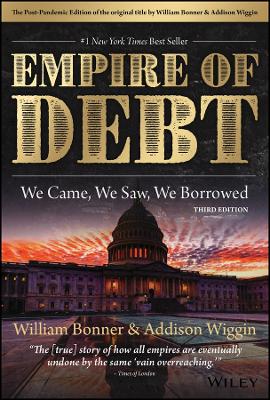 The Empire of Debt: We Came, We Saw, We Borrowed book