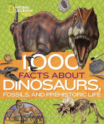1,000 Facts About Dinosaurs, Fossils, and Prehistoric Life book