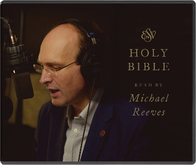 ESV Audio Bible, Read by Michael Reeves book