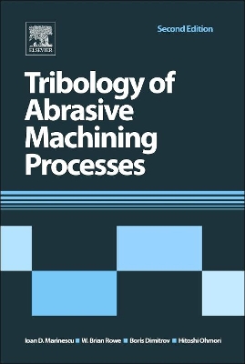 Tribology of Abrasive Machining Processes book