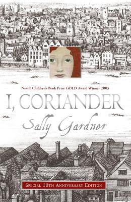 I, Coriander by Sally Gardner