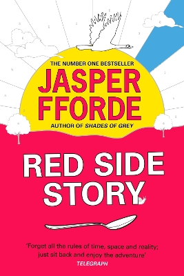 Red Side Story: The spectacular and colourful new novel from the bestselling author of Shades of Grey by Jasper Fforde
