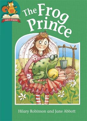 Must Know Stories: Level 2: The Frog Prince by Hilary Robinson