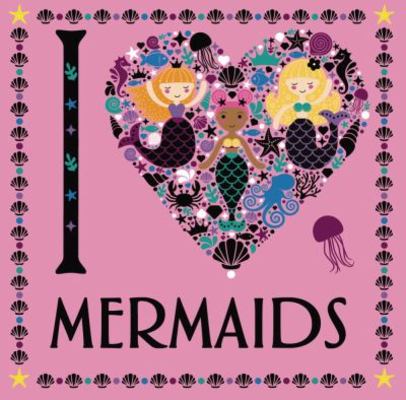 I Heart Mermaids by Lizzie Preston