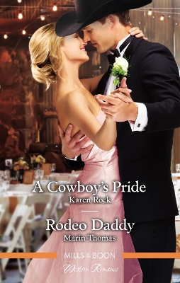 A Cowboy's Pride/Rodeo Daddy book