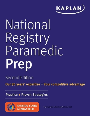 National Registry Paramedic Prep: Practice + Proven Strategies by Kaplan Medical