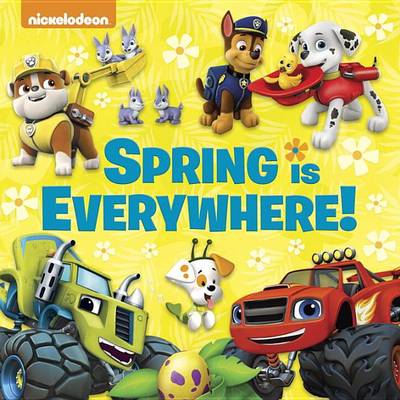 Spring Is Everywhere! (Nickelodeon) book
