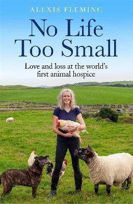 No Life Too Small: Love and loss at the world's first animal hospice book