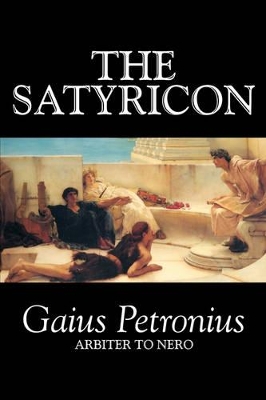 Satyricon by Petronius Arbiter